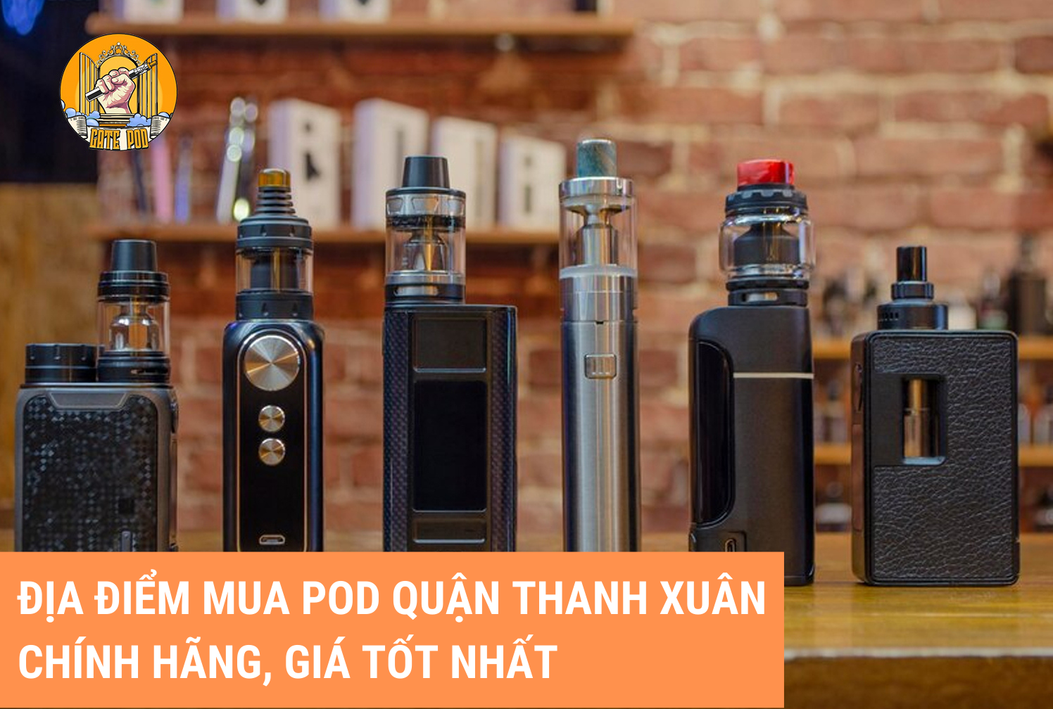 a im mua Pod qun Thanh Xun chnh hng, gi tt nht a im mua Pod qun Thanh Xun chnh hng, gi tt nht