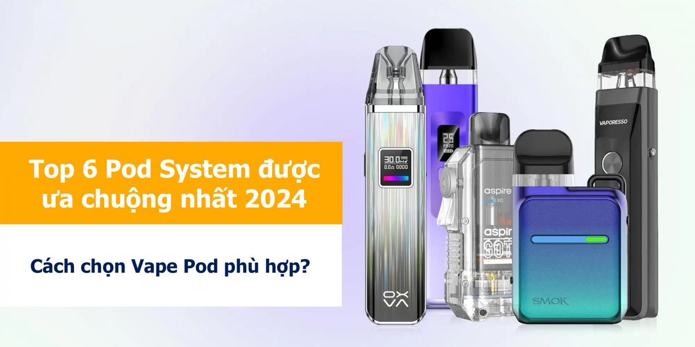 Top Pod System Tốt nhất 2024